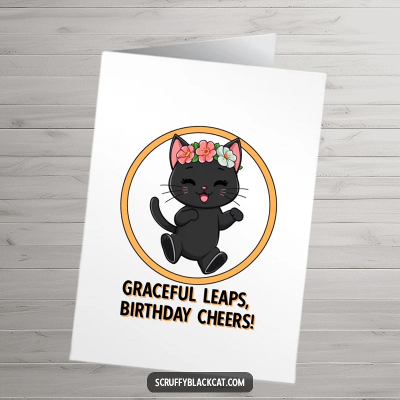 Funny Free Printable Birthday Card: Black cat in flower crown leaps through hoop with joy, printable greeting.