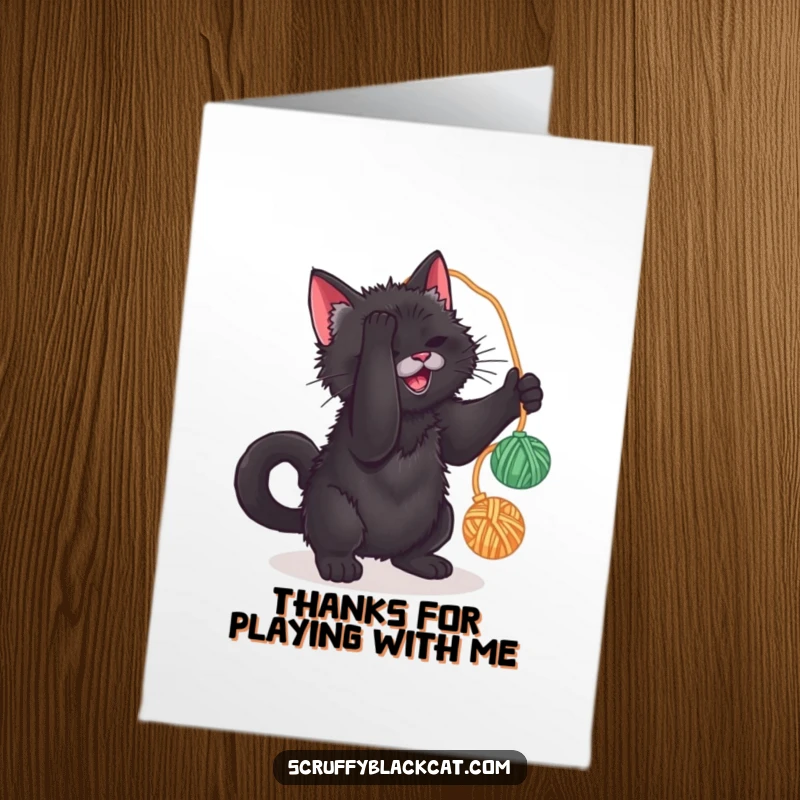 Funny Free Printable Thank You Card: Scruffy black cat batting playfully at a ball of yarn, saying thank you.